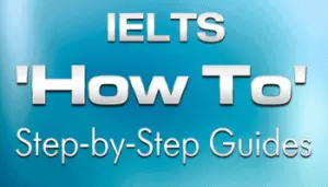 IELTS How To Guides