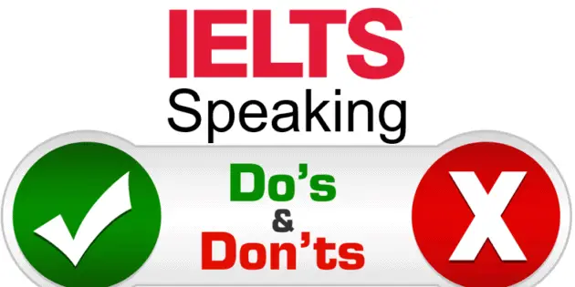 IELTS speaking do's and don'ts
